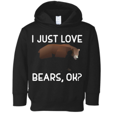 I Just Love Bears, OK? Funny Bear & Animal Lover T Shirt