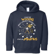 Birthday Funny I'm An Aquarius I May Be Wrong T-shirt