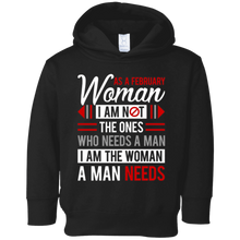 As A February Woman I Am Not The Ones Who Need A Man T-Shirt