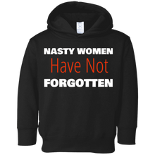 NASTY WOMEN Have Not FORGOTTEN Tee
