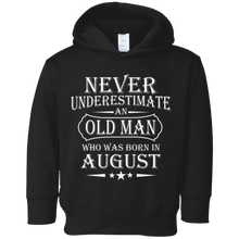 Mens Never Underestimate an Old Man Who was Born in August
