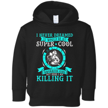 I Never Dreamed Of Super Cool Aquarius Girl T-shirt