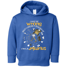 Birthday Funny I'm An Aquarius I May Be Wrong T-shirt