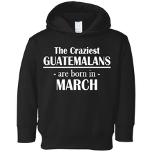 The Craziest Guatemalans Are Born In March- Birthday T-Shirt