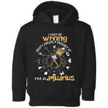 Birthday Funny I'm An Aquarius I May Be Wrong T-shirt