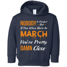 Born In March You're Pretty Damn Close T-Shirt