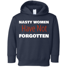 NASTY WOMEN Have Not FORGOTTEN Tee
