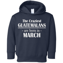 The Craziest Guatemalans Are Born In March- Birthday T-Shirt