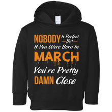 Born In March You're Pretty Damn Close T-Shirt